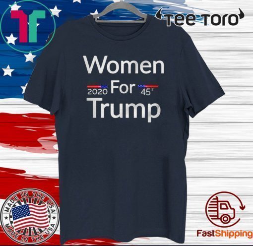 Women for trump 2020 45 T-Shirt