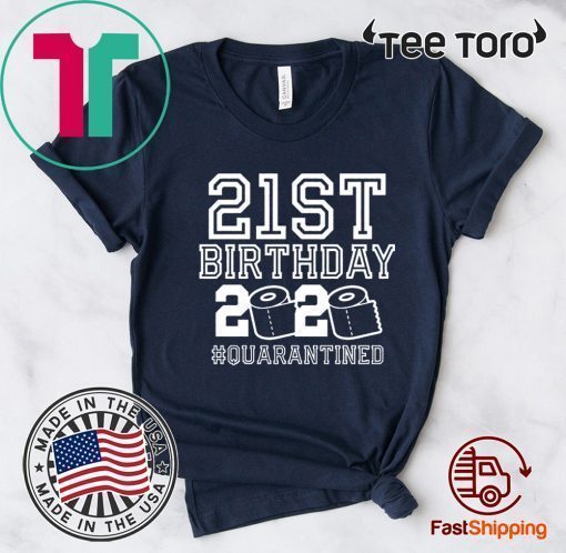 21st Birthday T-Shirt - The One Where I Was Quarantined 2020 Quarantine Shirts