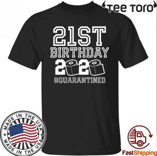 21st Birthday T-Shirt - The One Where I Was Quarantined 2020 Quarantine Shirts