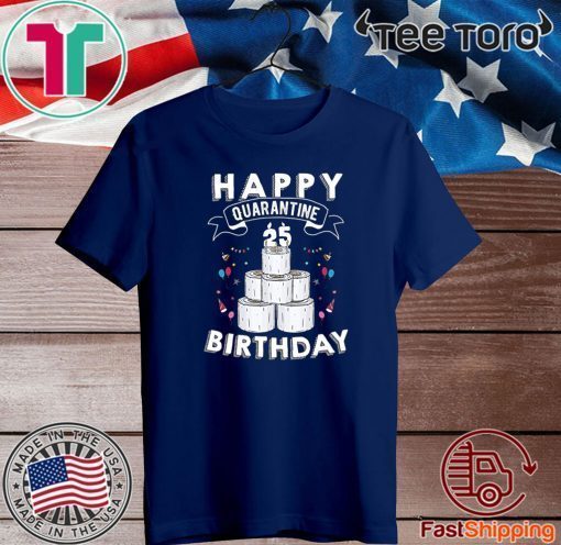 25th Birthday Shirt, Quarantine Shirt, The One Where I Was Quarantined 2020 Tee Shirts