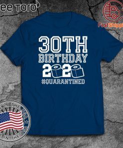 30 Birthday Shirt, Quarantine Shirts The One Where I Was Quarantined 2020 Shirt - 30th Birthday 2020 #Quarantined T-Shirt