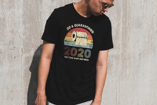 30th Birthday, Quarantine Shirt, The One Where I Was Quarantined 2020 TShirt - Quarantine Birthday Tee Shirts