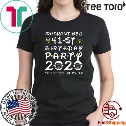 41st Birthday Shirt, Quarantine Shirt, The One Where I Was Quarantined 2020 Tee Shirts