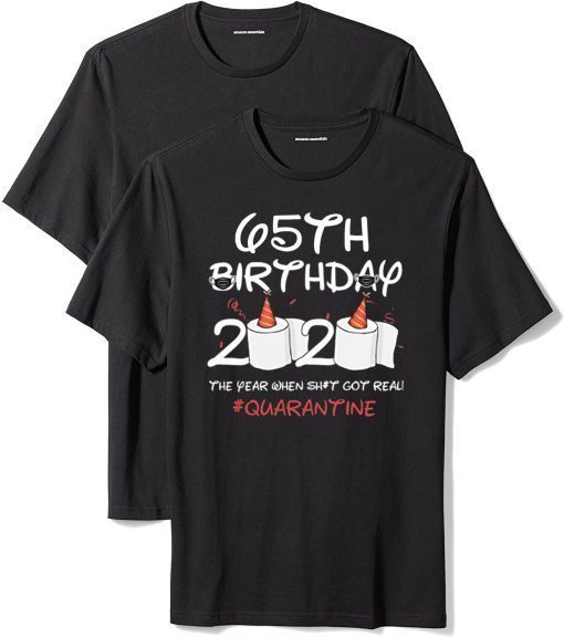 65th Birthday 2020 #Quarantine Shirt