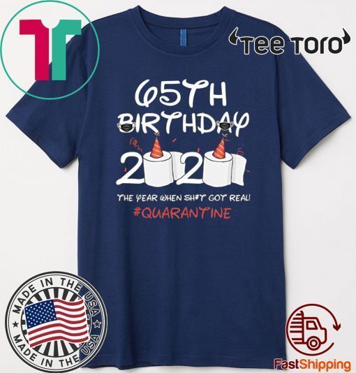 65th Birthday 2020 #Quarantine Shirt