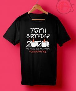 75th Birthday 2020 #Quarantine Toilet Paper T-Shirt