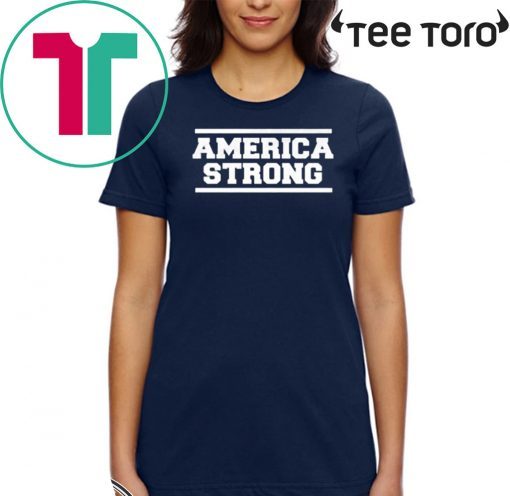 America Strong 2020 Tee Shirts