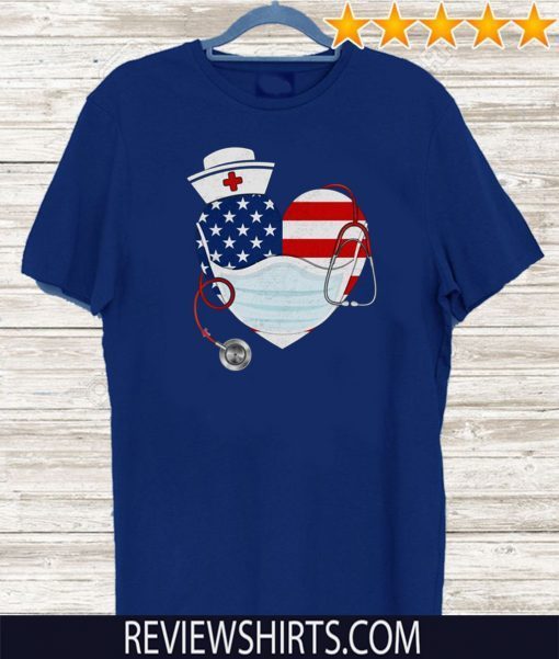 American Nurse Heart Shirt - American US Flag TShirt - Nurse 2020 Tee Proud Of Nurse Quarantine Nursing Tee Shirts