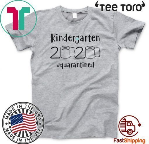 Kindergarten 2020 quarantined shit, kindergarten graduation T-Shirt