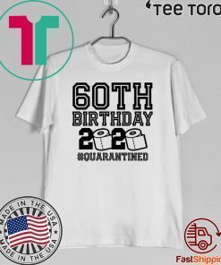 60 Birthday Shirt, Quarantine Shirts The One Where I Was Quarantined 2020 Shirt – 60TH Birthday 2020 #Quarantined Birthday Tee Shirts