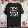 #Quarantine 47th Birthday Party 2020 None of You are Invited Shirt T-Shirt