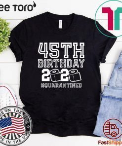 45th Birthday Shirt, Quarantine Shirts The One Where I Was Quarantined 2020 Shirt - 45th Birthday 2020 #Quarantined T-Shirt