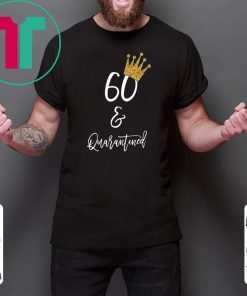 60th Birthday Tshirt - The One Where I Was Quarantined 2020 T-Shirt Social Distancing Toilet Paper Senior 2020 Shirt 60th Birthday