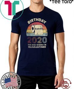 21st Birthday, Quarantine Shirt, The One Where I Was Quarantined 2020 T-Shirt Social Distancing Toilet Paper Senior 2020 Shirt