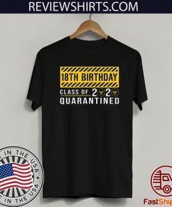 18th Birthday Class of 2020 Quarantined Shirt - Senior Class of 2020 T-Shirt