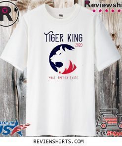 Tiger King 2020 Shirt Make America Exotic T-Shirt