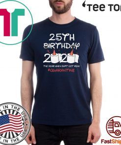 25th Birthday 2020 #Quarantine Toilet Paper Quarantion Birthday T-Shirt