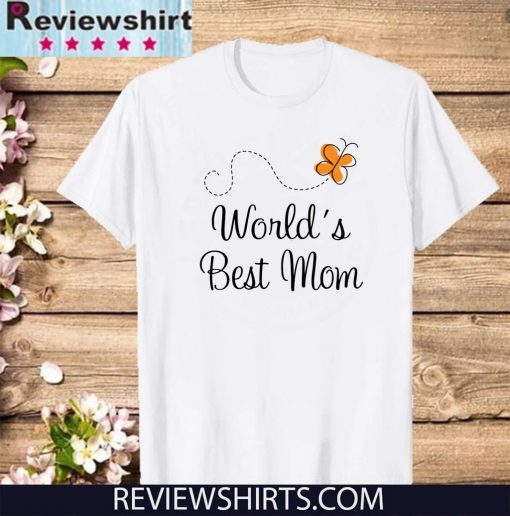 Worlds Best Mom For T-Shirt