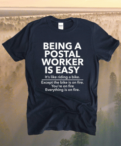 Being a postal worker is easy It’s like riding a bike t-shirt
