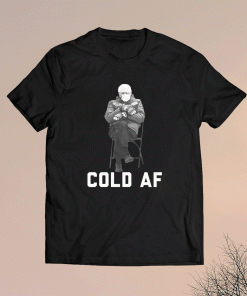 Bernie Sanders Cold AF Inauguration 2021 Shirt