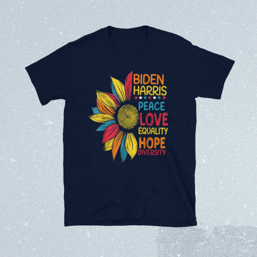 Biden Harris 2020 Peace Love Equality Hope Diversity Shirts