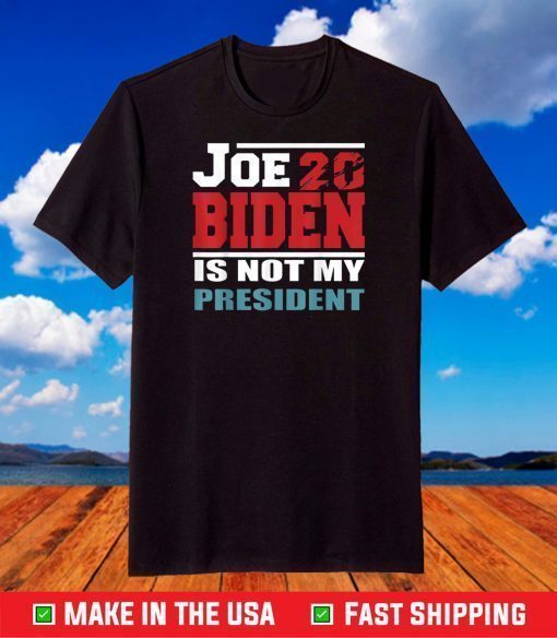 Biden is not my president T-Shirt