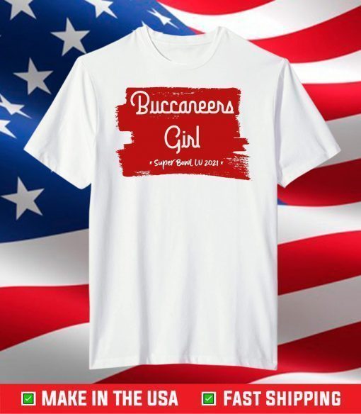 Buccaneers Girl Super Bowl LV T-Shirt