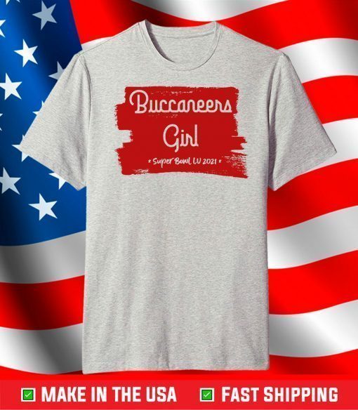 Buccaneers Girl Super Bowl LV T-Shirt