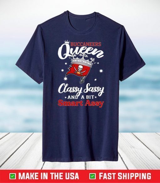 Buccaneers Queen Classy Sassy And A Bit Smart Assy T-Shirt, Tampa Bay Buccaneers NFC Division Champions 2021 Football Shirt