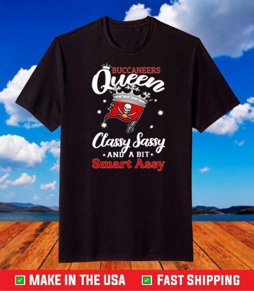 Buccaneers Queen Classy Sassy And A Bit Smart Assy T-Shirt, Tampa Bay Buccaneers NFC Division Champions 2021 Football Shirt