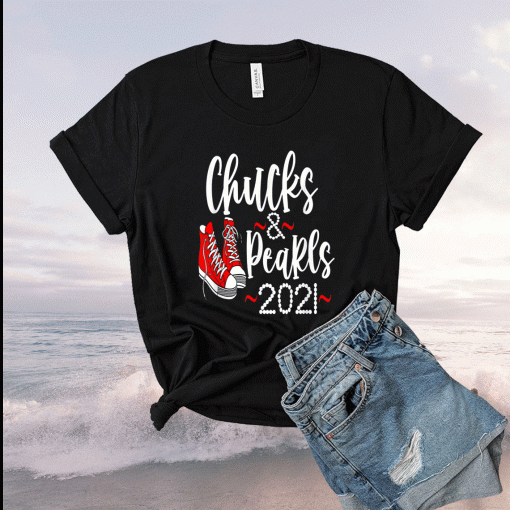 Chucks and Pearls 2021 Kamala Harris Shirt