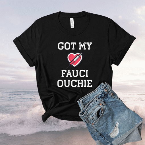 Fauci Ouchie Funny Pro Immunize Pro Fauci Shirt