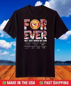 Forever Not Just When We Win Kansas City Chiefs Signatures T-Shirt, Chiefs AFC East Champions 2021 Football Shirt