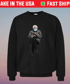 Funny Bernie Sanders Meme Mittens Sitting Inauguration 2021 Sweatshirt