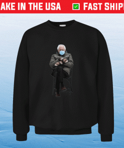 Funny Bernie Sanders Meme Mittens Sitting Inauguration 2021 Sweatshirt