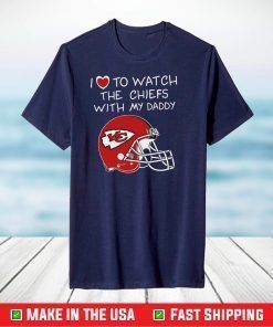 I Love To Watch The Chiefs With My Daddy Outfit Champion Kansas City Chiefs shirt