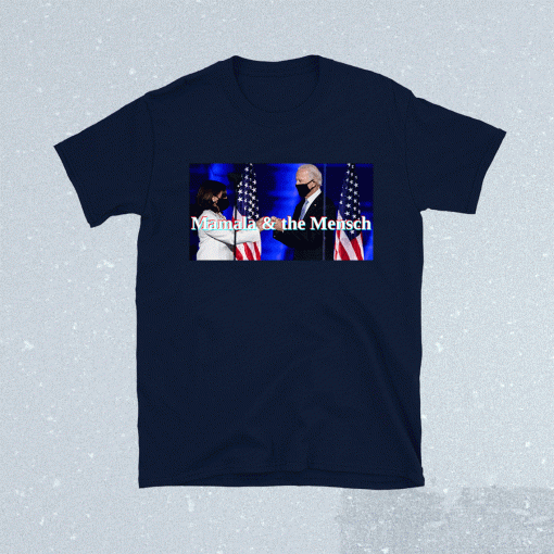 Mamala and the Mensch Kamala Harris and Joe Biden 2021 T-Shirt