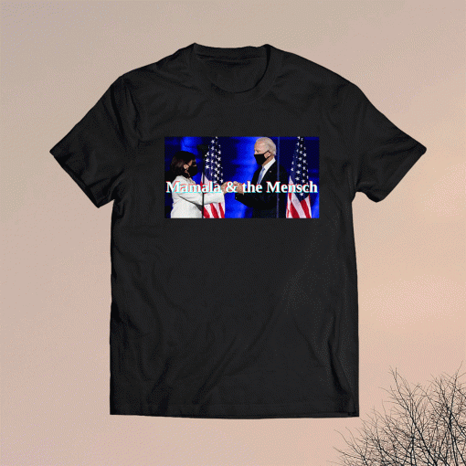 Mamala and the Mensch Kamala Harris and Joe Biden 2021 T-Shirt