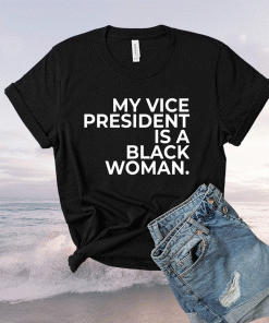 My Vice President Sa Black Woman T-Shirt