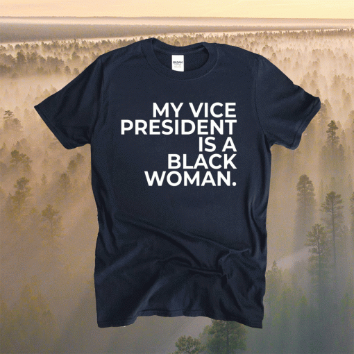 My Vice President Sa Black Woman T-Shirt
