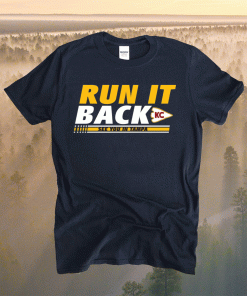 Run it back chiefs t-shirt