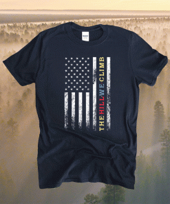 The Hill We Climb Distressed American Flag Shirt