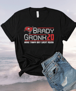 Tom Brady Gronk 2020 Make Tampa Bay Great Again Shirt