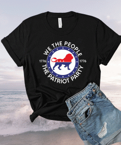 We The People The Patriot Party Shirt Trump Lion Patriot Party