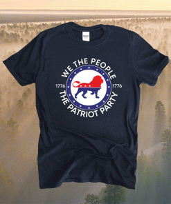 We The People The Patriot Party Shirt Trump Lion Patriot Party