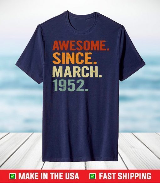 69 Years Old Retro Birthday Gift Awesome Since March 1952 T-Shirt