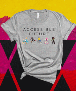 Accessible Future Shirt