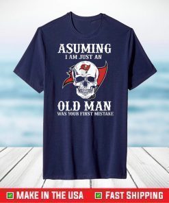 Asuming I Am Just An Old Man Tampa Bay Buccaneers NFL,Super Bowl 2021 T-Shirt