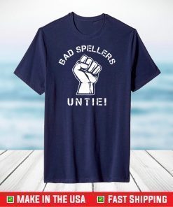 Bad spellers untie shirt