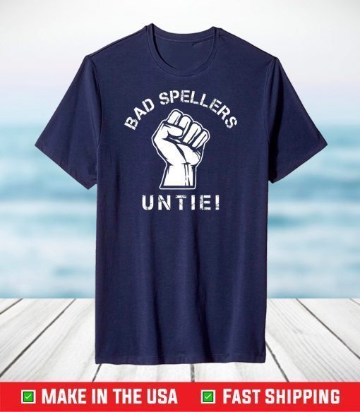 Bad spellers untie shirt